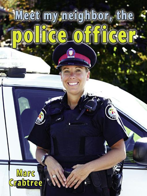 Cover image for Meet my neighbor, the Police Officer